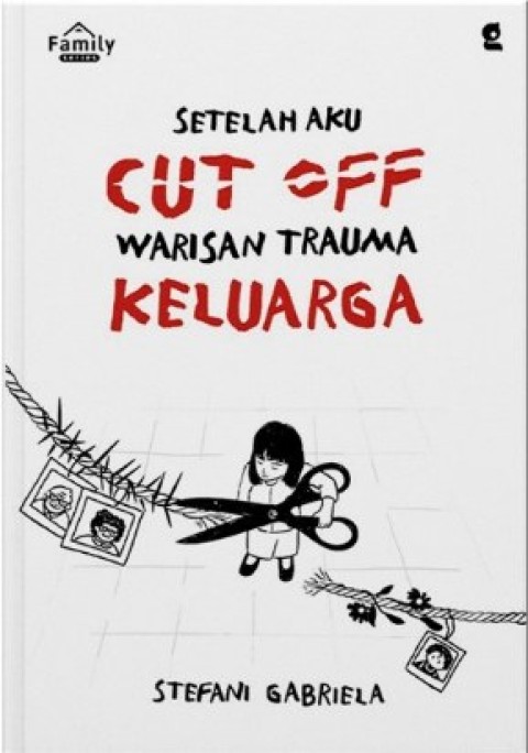 Setelah Aku Cut Off Warisan Trauma Keluarga